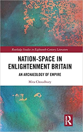 Nation Space in Enlightenment Britain: An Archaeology of Empire