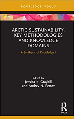 Arctic Sustainability, Key Methodologies and Knowledge Domains: A Synthesis of Knowledge I