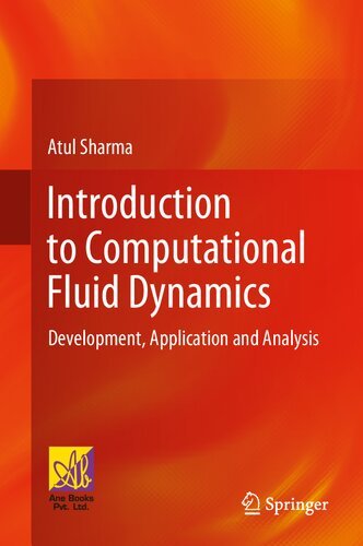 Introduction to Computational Fluid Dynamics: Development, Application and Analysis (2021 Edition)