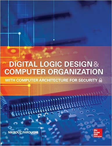 Digital Logic Design and Computer Organization with Computer Architecture for Security (PDF)