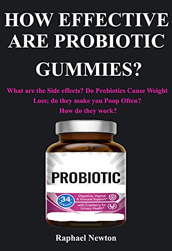 How Effective Are Probiotic Gummies?: What are the Side effects?