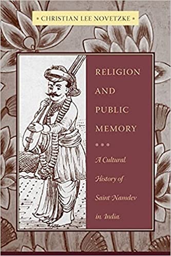 Religion and Public Memory: A Cultural History of Saint Namdev in India
