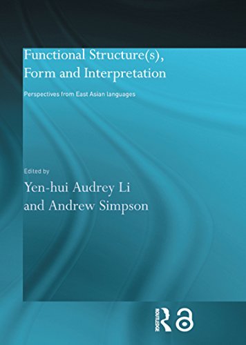 Functional Structure(s), Form and Interpretation: Perspectives from East Asian Languages