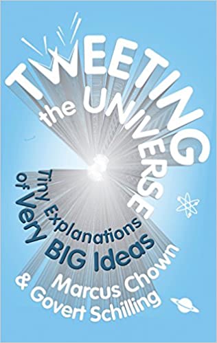 Tweeting the Universe: Tiny Explanations of Very Big Ideas