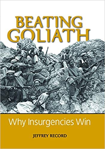 Beating Goliath: Why Insurgencies Win PDF