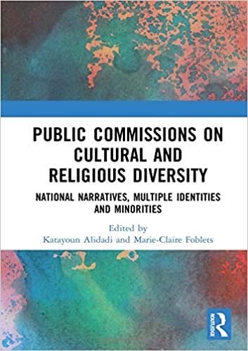 Public Commissions on Cultural and Religious Diversity: National Narratives, Multiple Identities and Minorities