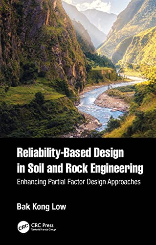 Reliability Based Design in Soil and Rock Engineering: Enhancing Partial Factor Design Approaches