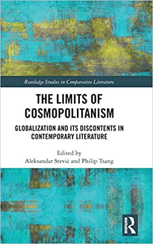 The Limits of Cosmopolitanism: Globalization and Its Discontents in Contemporary Literature