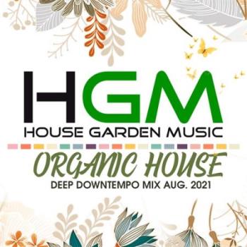 HGM: Organic House Deep Downtempo Mix (2021) (MP3)