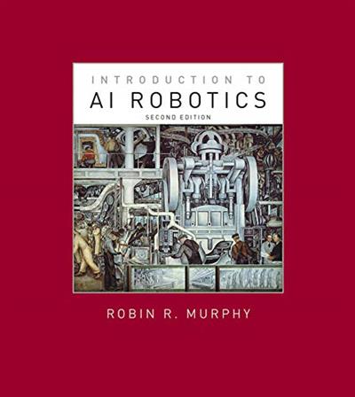 Introduction to AI Robotics, 2nd edition