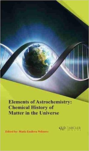 Elements of Astrochemistry Chemical History of Matter in the Universe