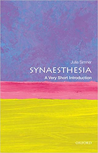 Synaesthesia: A Very Short Introduction