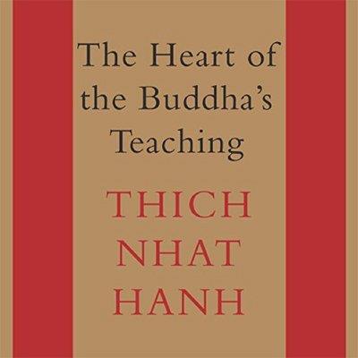 The Heart of the Buddha's Teaching Transforming Suffering into Peace, Joy, and Liberation (Audiobook)