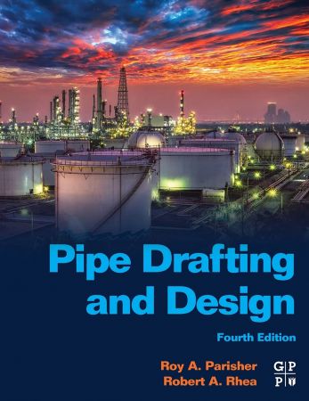 Pipe Drafting and Design, 4th Edition