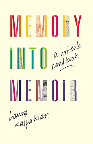 Memory into Memoir: A Writer's Handbook