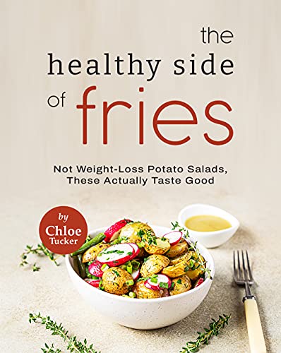 The Healthy Side of Fries: Not Weight Loss Potato Salads, These Actually Taste Good