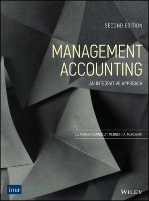 Management Accounting An Integrative Approach, 2nd Edition