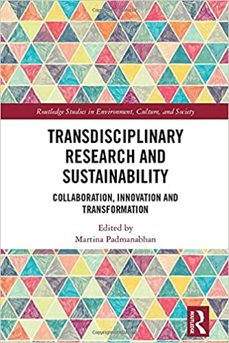 Transdisciplinary Research and Sustainability: Collaboration, Innovation and Transformation
