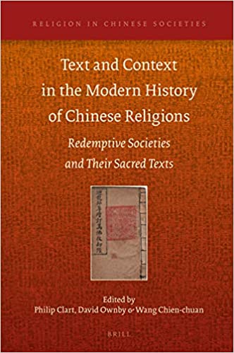 Text and Context in the Modern History of Chinese Religions Redemptive Societies and Their Sacred Texts