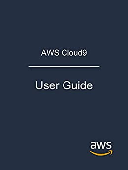 AWS Cloud9: User Guide