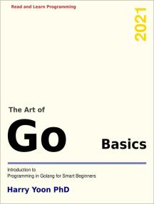 The Art of Go   Basics: Introduction to Programming in Go: Read and Learn Programming