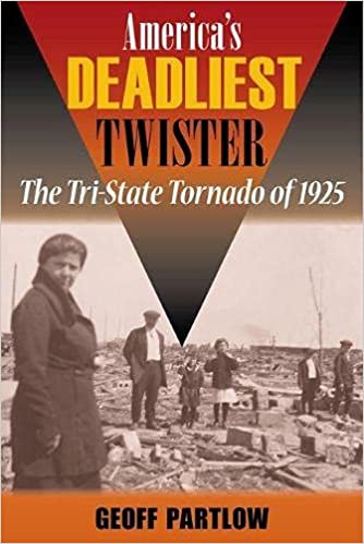 America's Deadliest Twister: The Tri State Tornado of 1925