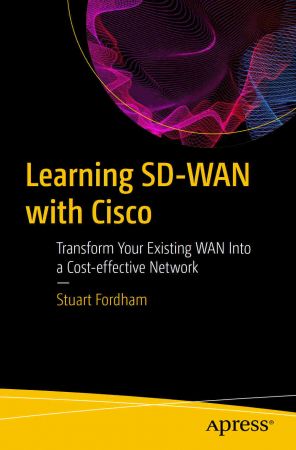 Learning SD WAN with Cisco Transform Your Existing WAN Into a Cost effective Network
