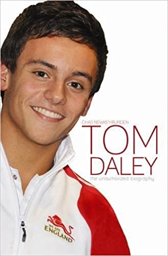 Tom Daley: The Unauthorized Biography