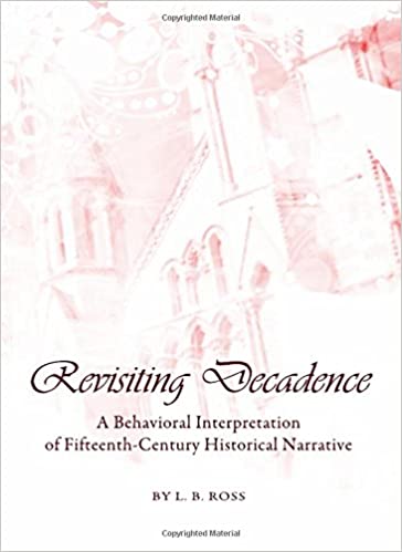 Revisiting Decadence: A Behavioral Interpretation of Fifteenth Century Historical Narrative