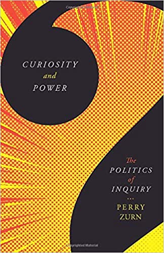 Curiosity and Power: The Politics of Inquiry