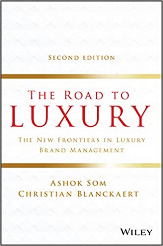 The Road to Luxury: The New Frontiers in Luxury Brand Management, 2nd Edition (True PDF)