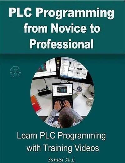 PLC Programming from Novice to Professional: Learn PLC Programming with Training Videos