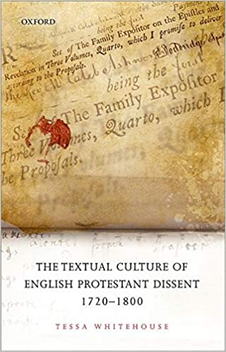 The Textual Culture of English Protestant Dissent 1720 1800