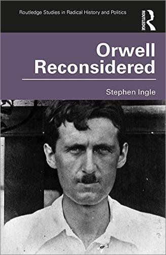 Orwell Reconsidered (Routledge Studies in Radical History and Politics)