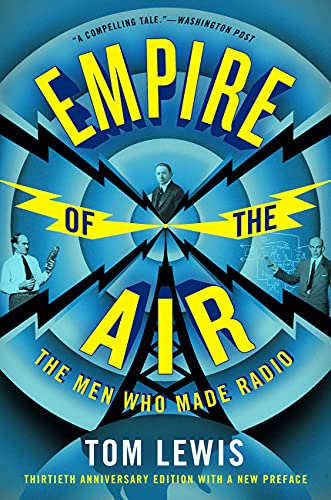 Empire of the Air: The Men Who Made Radio (30th Anniversary edition)