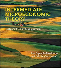 Intermediate Microeconomic Theory: Tools and Step by Step Examples (The MIT Press)