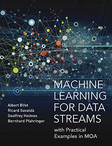 Machine Learning for Data Streams: with Practical Examples in MOA (EPUB)