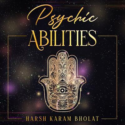 Psychic Abilities The Empath's Awakening Through Mindfulness. How To Expand Mind Power, Open Third Eye, Enhance [Audiobook]