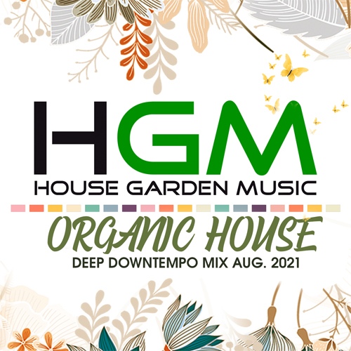 HGM: Organic House Deep Downtempo Mix (2021) Mp3