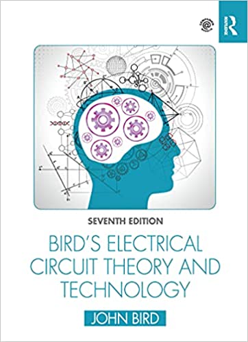 Bird's Electrical Circuit Theory and Technology 7th Edition