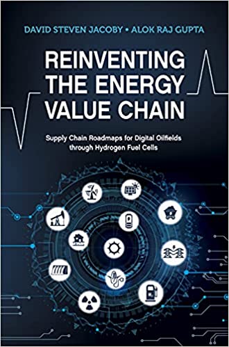 Reinventing the Energy Value Chain Supply Chain Roadmaps for Digital Oilfields through Hydrogen Fuel Cells