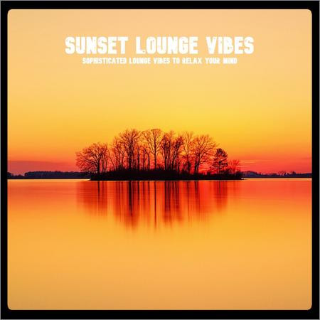 Sunset Lounge Vibes - VA — Sunset Lounge Vibes (2021)