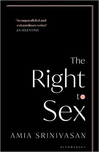 The Right to Sex The Sunday Times Bestseller