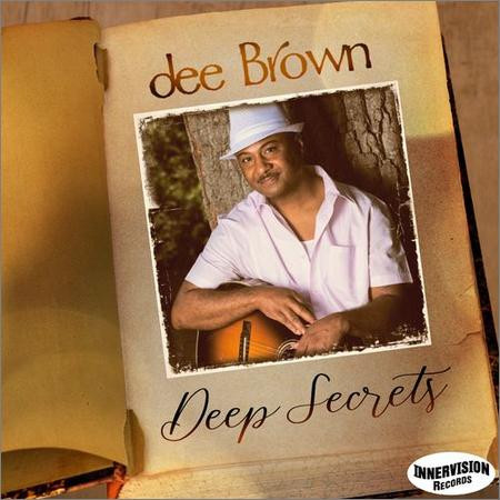 Dee Brown - Dee Brown — Deep Secrets (2021)