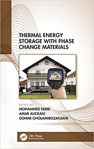 Thermal Energy Storage with Phase Change Materials Research Contributions of Professor Mohammed Mehdi Farid in Four Decades