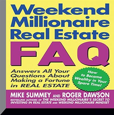 Weekend Millionaire's Real Estate FAQ Answers All Your Questions About Making a Fortune in Real Estate [Audiobook]