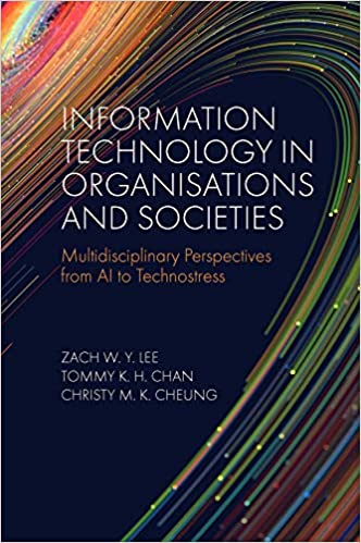 Information Technology in Organisations and Societies Multidisciplinary Perspectives from AI to Technostress