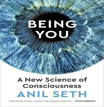 Being You A New Science of Consciousness [Audiobook]