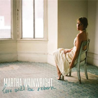 Martha Wainwright   Love Will Be Reborn (2021) Flac