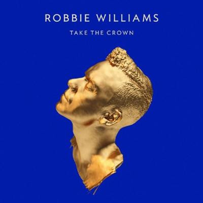 Robbie Williams   Te The Crown (Deluxe Edition) (2012) Flac